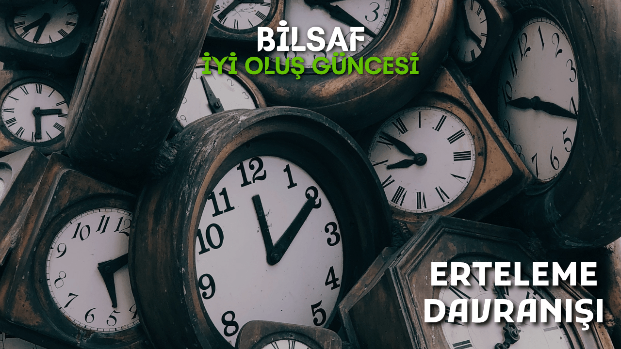 İOG: Erteleme Davranışı