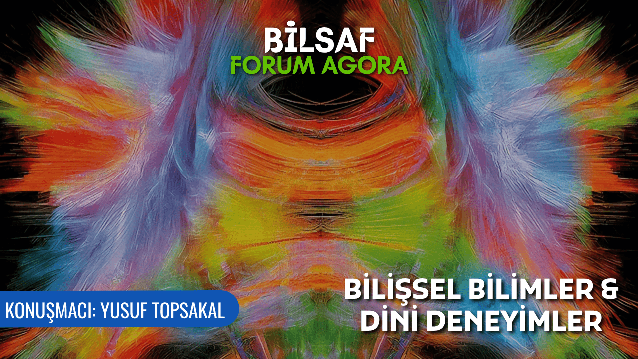 Bilişsel Bilimler Dini Deneyim Hakkında Ne Söylüyor? - Yusuf Topsakal
