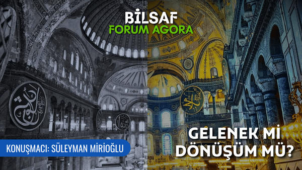 Gelenek mi Dönüşüm mü? - Süleyman Mirioğlu