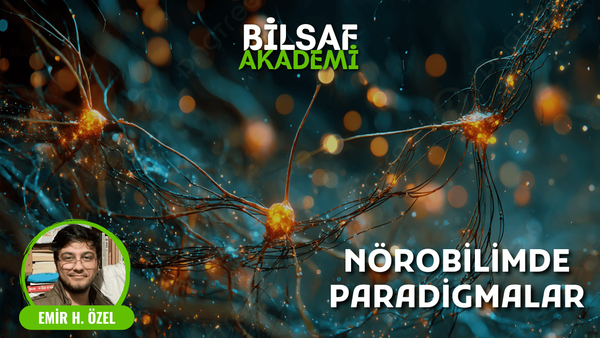 Nörobilimde Paradigmalar ve Araştırma Programları - Emir H. Özel