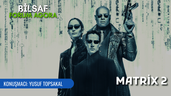 Matrix 2 İncelemesi - Yusuf Topsakal