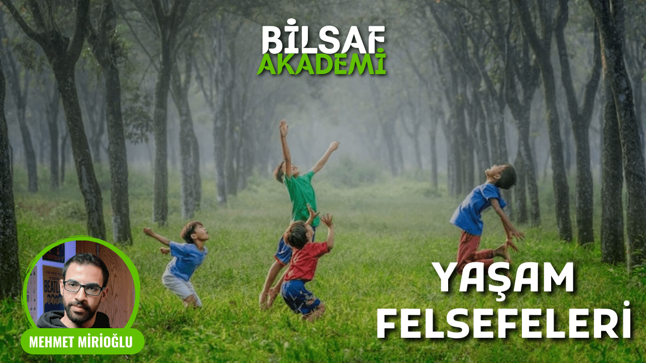 Yaşam Felsefelerine Giriş - Mehmet Mirioğlu