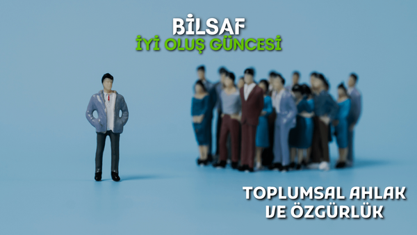 Toplumsal Ahlak ve Özgürlük
