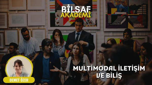 Multimodal İletişim ve Biliş - Demet Özer